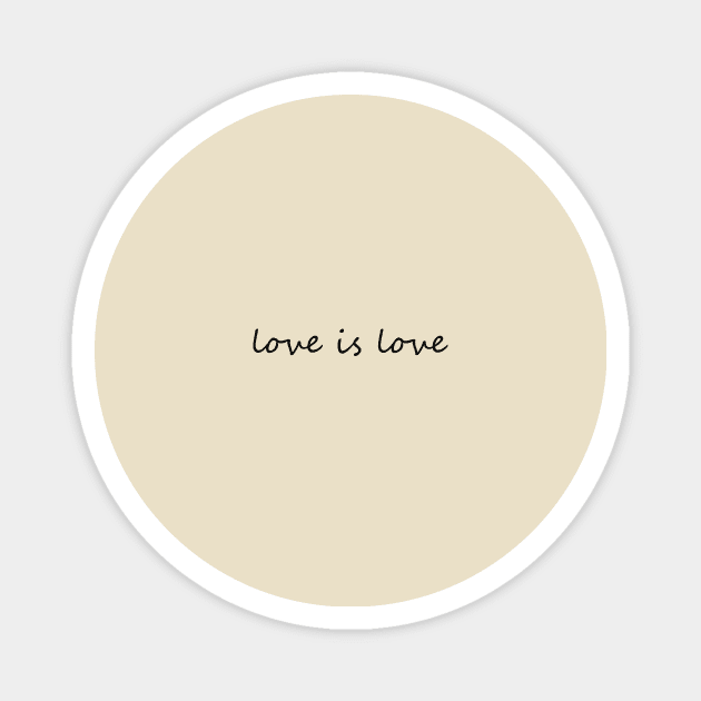 Love is love Magnet by alexagagov@gmail.com